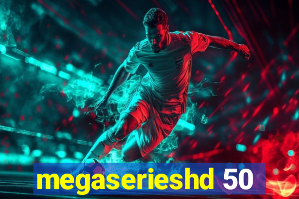 megaserieshd 50